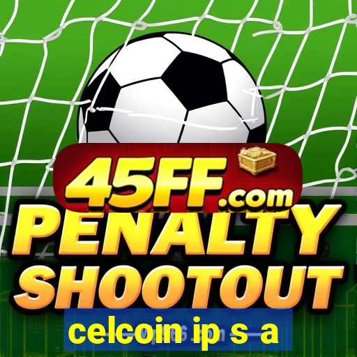 celcoin ip s a